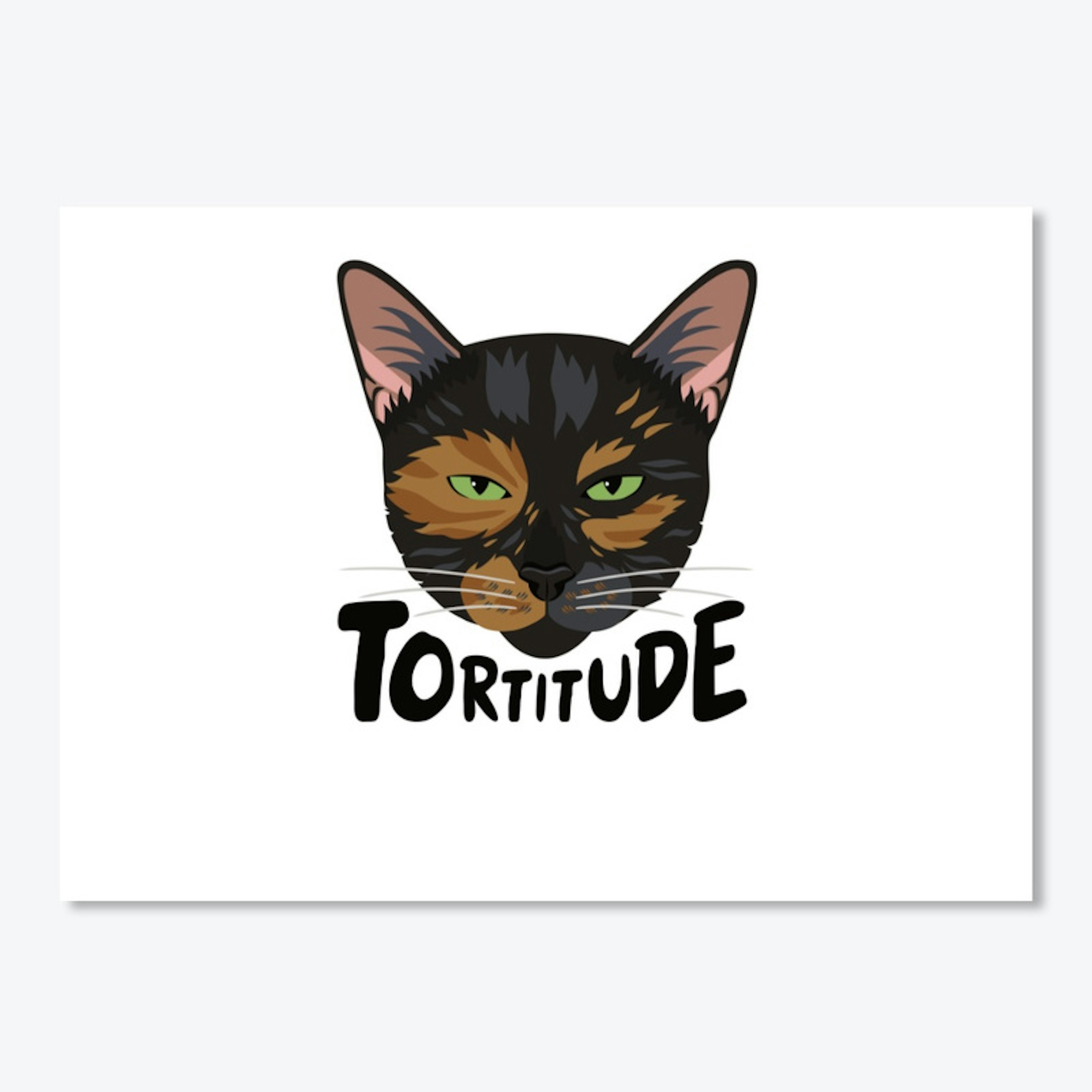Tortoiseshell Cat - Tortitude